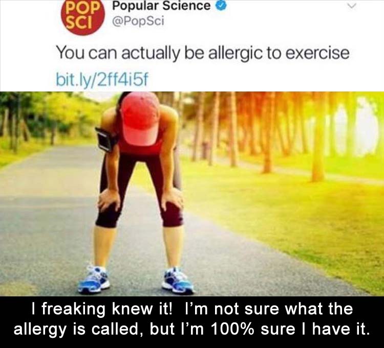 [Image: Allergic-to-exercise-funny.jpg]