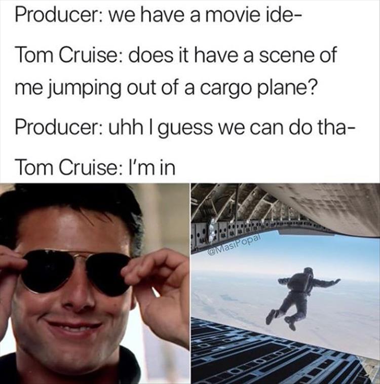 when-youre-tom-cruise.jpg