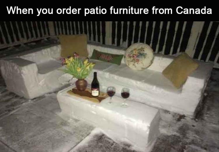 When You Order Canadian Patio Furniture Dump A Day