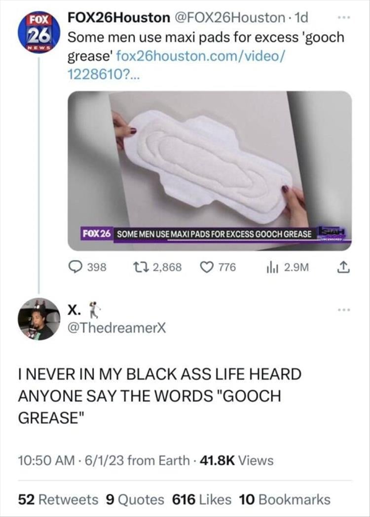 What is Gooch Grease?: Some men using maxi pads cause of excess gooch grease